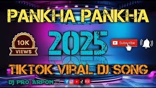 Pankha pankha 2025 dj song  পাংখা পাংখা ডিজে গান  tiktok viral dj song [upl. by Onitram217]