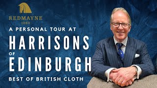 A Personal Tour of Harrisons of Edinburgh  The Best of British Cloth [upl. by Ellerrad]