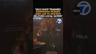 Woman intentionally rams car into Canoga Park taco restaurant police say [upl. by Satterlee666]