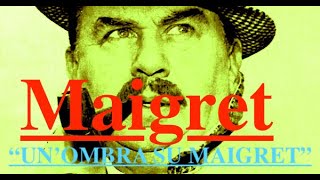 MAIGRET quotUNOMBRA SU MAIGRETquot con Gino Cervi  ISCRIVETEVI AL CANALE FONOPLAY [upl. by Nytsrik]