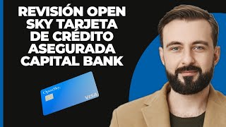 RESEÑA Tarjeta de crédito OpenSky Secured de Capital Bank [upl. by Dixie]