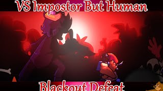 Friday Night Funkin VS Impostor But Human Among Us x FNF Mod  Imposters vs BF  Blackout Defeat [upl. by Darill]