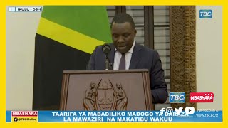 🔴TBCLIVE  TAARIFA YA MABADILIKO MADOGO YA BARAZA LA MAWAZIRI NA MAKATIBU WAKUU [upl. by Uriah153]