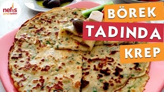 Börek Tadında Krep Tarifi [upl. by Charley662]