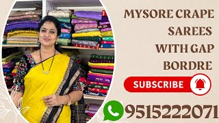 Mysore crape sarees with Gap Borders  Sree Nava Media  9515222071 [upl. by Eloisa]