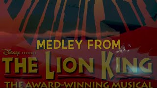 The Lion King Musical Medley [upl. by Haneekas920]