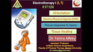 Electrotherapy 1 L1 introduction injury and tissue healing repair [upl. by Rodavlas]