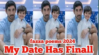 New Fazza Poems 2024  My Date Has Finall  Sheikh Hamdan Poetry  New Fazza Poems 2024  Sheikh Ha [upl. by Eugatnom]