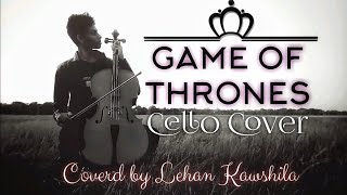 Game Of Thrones  Cello Cover  by Lehan Kawshila [upl. by Hgieliak]