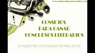 Consejos para ganar concursos literarios y nuestro concurso de relatos [upl. by Laurie]