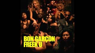 Bon Garcon  Freek U RampB Radio Edit [upl. by Malvin732]