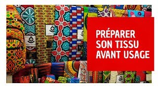 ASTUCES COUTURECOMMENT PREPARER SON TISSU WAX AVANT USAGE [upl. by Meris]