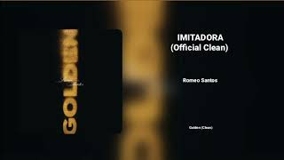 Romeo Santos  Imitadora Official Clean Version [upl. by Terrag]