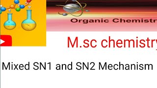 Mixed SN1 and SN2 Mechanism Msc chemistry 2nd Semester Organic chemistry [upl. by Arral]