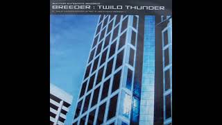 Breeder  Twilo Thunder Stoked Up Mix [upl. by Yaron]