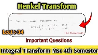 Hankel transform Important Questions  Lect 34  Integral transform msc 4th Semester [upl. by Vijnas]