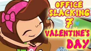 ★☆Office Slacking 7  Valentines Day Gameplay Fun Slacking Games For Kids★☆ [upl. by Adidnere527]