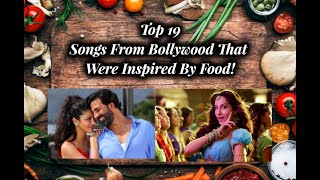 World Health Day Special  Top 19 Songs From Bollywood That Were Inspired By Food [upl. by Charyl]