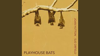 Playhouse Bats [upl. by Kirtley]