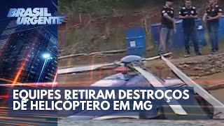 Equipes retiram destroços de helicóptero que caiu em Minas Gerais  Brasil Urgente [upl. by Nahgeam980]