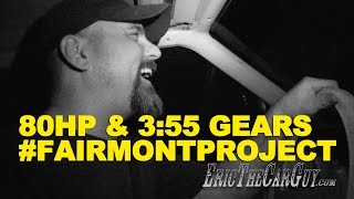 80hp amp 355 Gears FairmontProject [upl. by Dat]