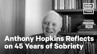 Anthony Hopkins Celebrates 45 Years of Sobriety  NowThis [upl. by Auburta802]