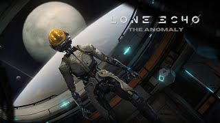 Lone Echo  Part 1  The Anomaly NC [upl. by Otanutrof]