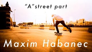 Maxim Habanec quotAquot street part [upl. by Barbarese]