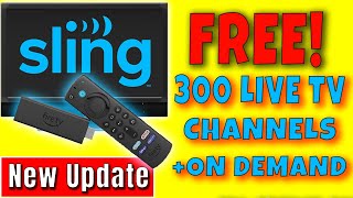 🔥 GET SLING TV FREE on FIRESTICK  NEW LIVE CHANNELS JUST ADDED 🔥 [upl. by Hendricks]