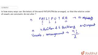 In how many ways can the letters of the word PATLIPUTRA be arranged so that the relative [upl. by Saimon965]