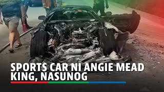 Sports car ni Angie Mead King nasunog sa SLEX  ABSCBN News [upl. by Terencio95]