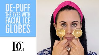 De Puff The Eyes With Facial Ice Globes [upl. by Kleeman]