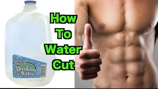 How To Water Cut  Lose 10 lbs in ONE Day [upl. by Sell666]