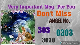 ANGEL No 303 3030 0303 हिन्दी Divine Message For You [upl. by Pond148]