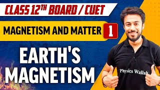 Magnetism and Matter 01  Earths Magnetism  Class 12thCUET [upl. by Nauqaj]