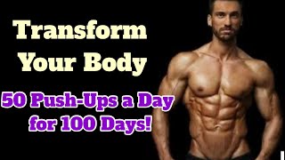 50 PushUps for 100 Days Strength Muscle Tone and Endurance Benefits [upl. by Eenafets]