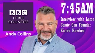 Luton Comic 2024  BBC Three Counties Radio Interview [upl. by Melissa700]