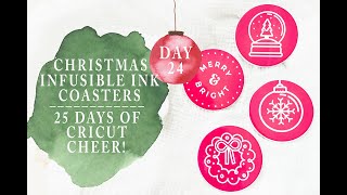 CHRISTMAS INFUSIBLE INK COASTERS  25 DAYS OF CRICUT CHEER [upl. by Rehnberg601]