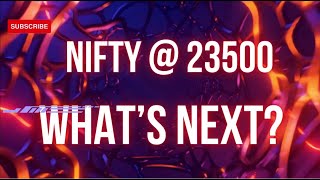 Master the Art of Trading Nifty  23500  Whats Next [upl. by Ardnuhsor8]