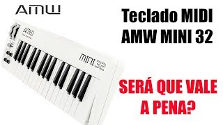 Teclado MIDI AMW MINI 32 Vale a pena  O Músico [upl. by Calen]