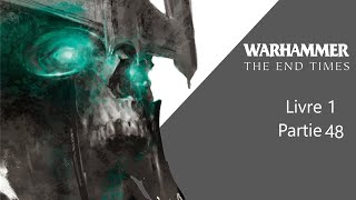 Warhammer The End Times Livre 1 Partie 48 [upl. by Ytsur740]