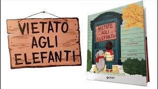 🐘 VIETATO AGLI ELEFANTI  di Lisa Mantchev  Lettura Maestra Emy  Raccontare l’esclusione [upl. by Ttegirb]