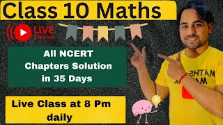 Class 10 Maths Full NCERT Solutions in 35 Days  From chapter 1 to 14 [upl. by Allbee]