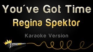 Regina Spektor  Youve Got Time Karaoke Version OITNB Theme [upl. by Aynatal]