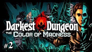 Lets Play Darkest Dungeon  The Color of Madness Farmstead  Episode 2 [upl. by Ellerred]