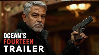 Oceans Fourteen 2025  First Trailer  George Clooney Matt Damon [upl. by Akinam]