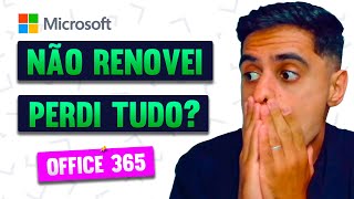 O que Acontece Se Eu Não Renovar Minha Assinatura Microsoft Assinatura Pacote Office 365 [upl. by Novahs596]