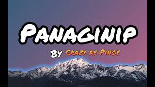 Panaginip  Crazy As Pinoy Lyrics🎵 [upl. by Wyck]