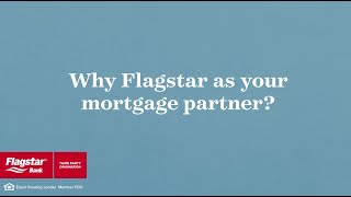 Make Flagstar Your Mortgage Partner  Why Flagstar  Flagstar Bank [upl. by Dunn]