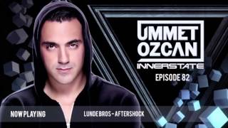 Ummet Ozcan Presents Innerstate EP 82 [upl. by Dallis]